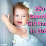 250+ Beautiful Girl Names in 2024.