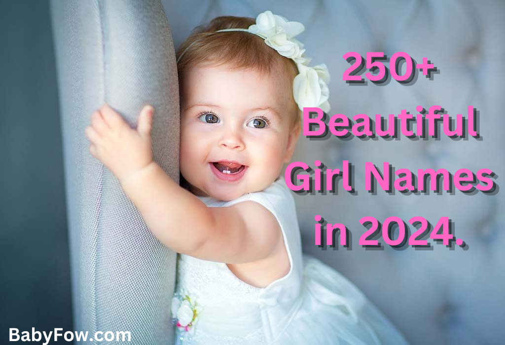 250+ Beautiful Girl Names in 2024.