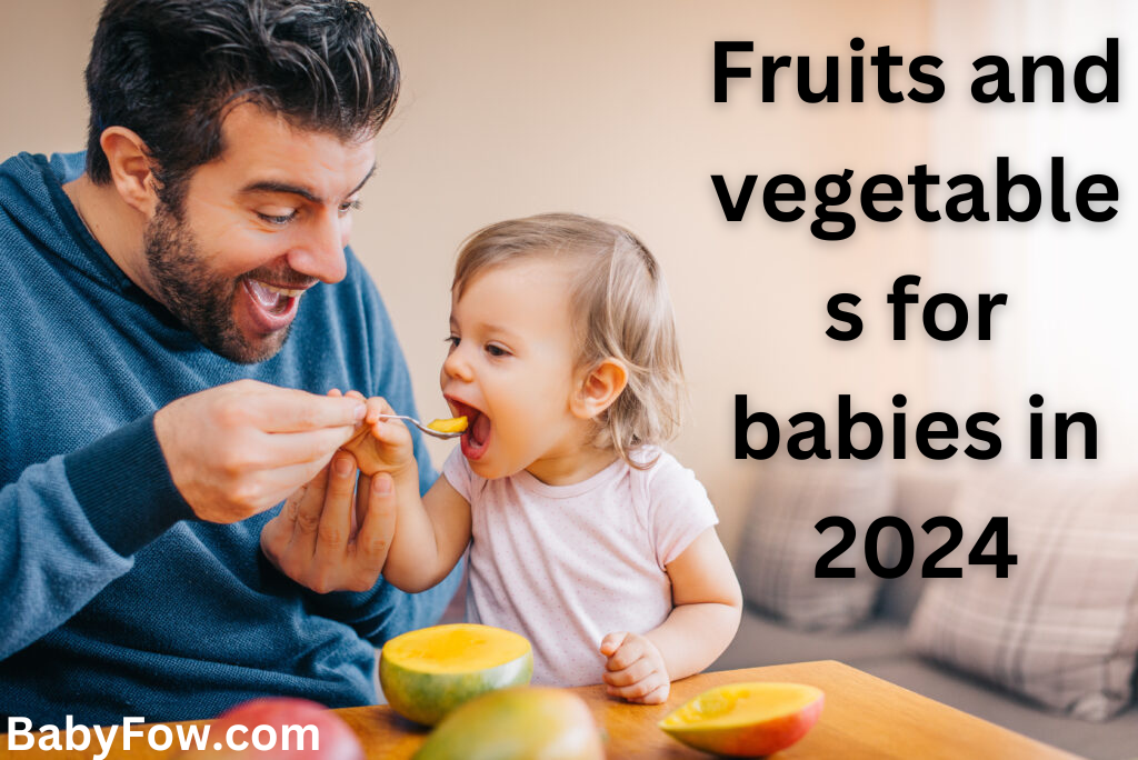 Fruits and vegetables for babies in 2024.