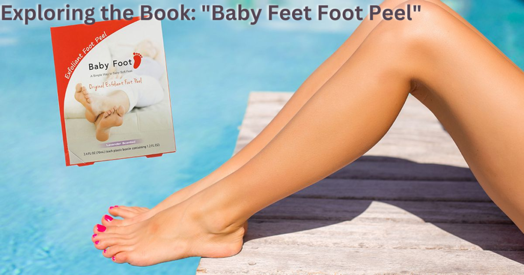 Exploring the Book: “Baby Feet Foot Peel”