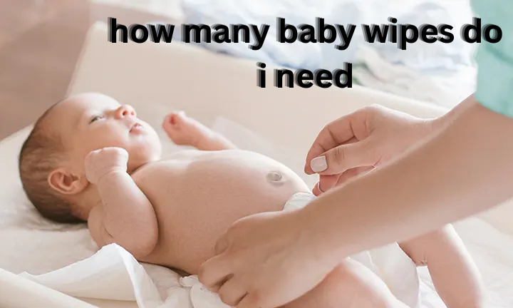 how many baby wipes do i need